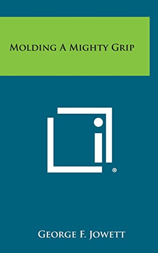 Molding a Mighty Grip